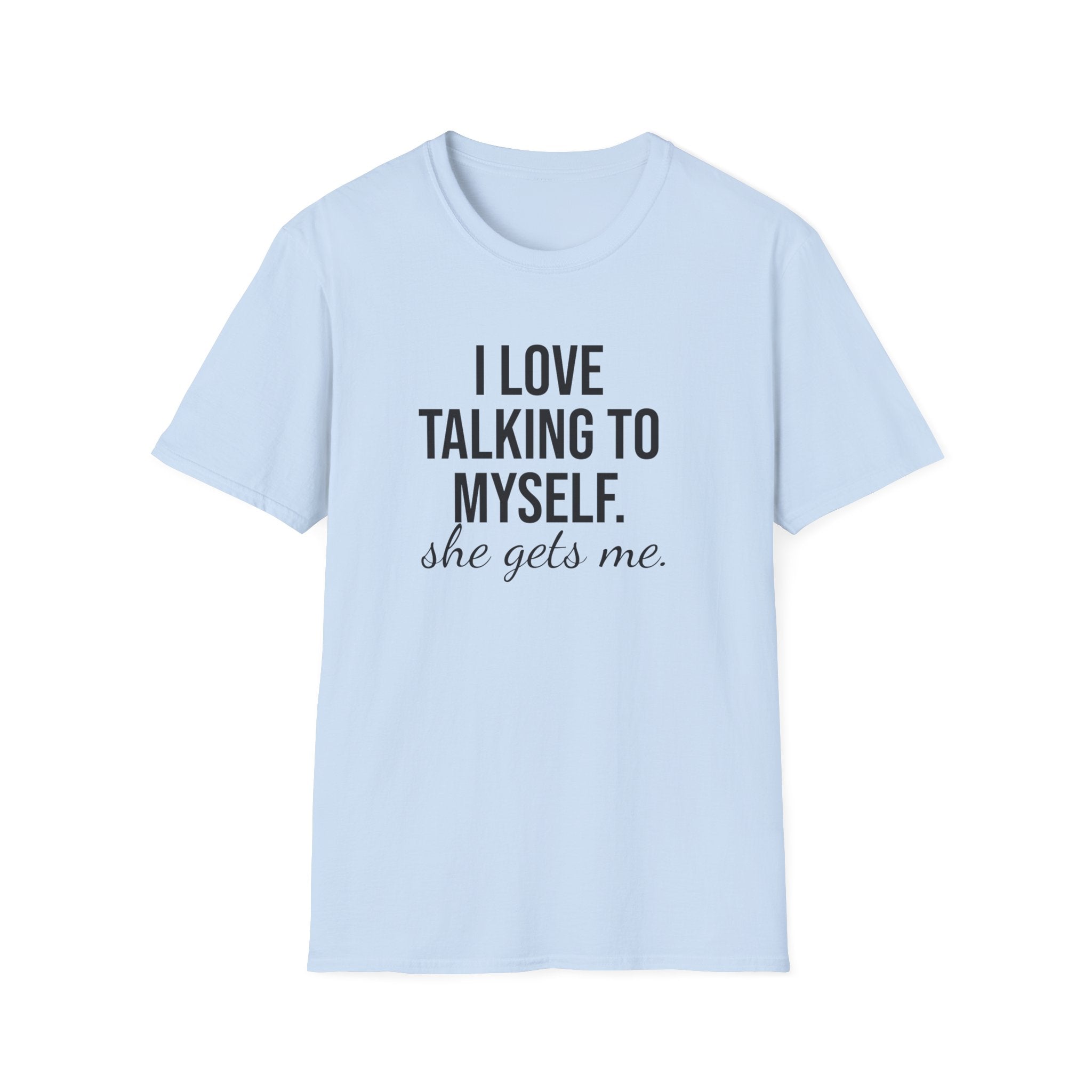 "She Gets Me" Witty Typography T-Shirt
