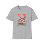 "See Good in All Things" Whimsical Mushroom T-Shirt