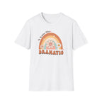 "A Little Bit Dramatic" Graphic T-Shirt
