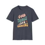 "Good Things Are Coming" Graphic T-Shirt