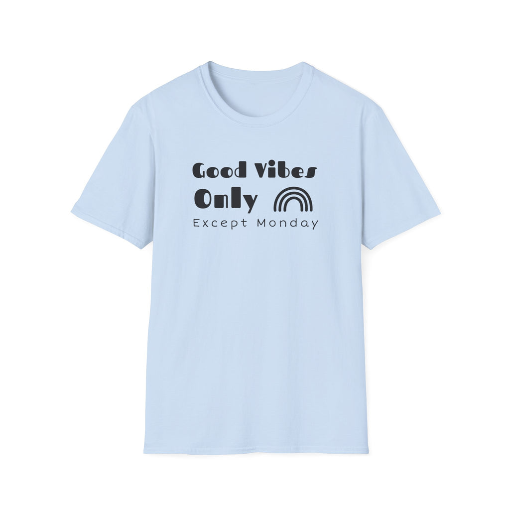 Good Vibes Only (Except Monday) Boho T-Shirt