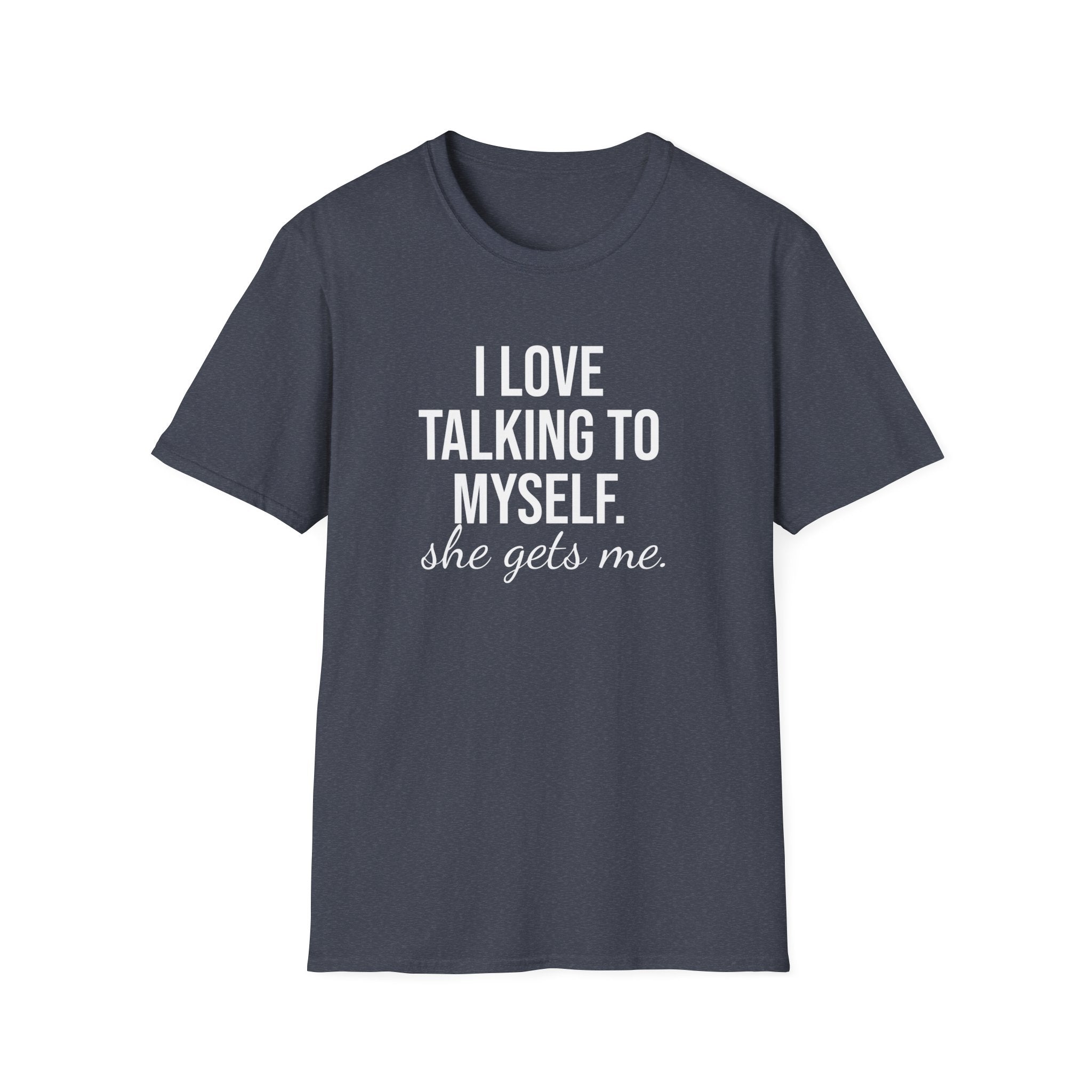 "She Gets Me" Witty Typography T-Shirt