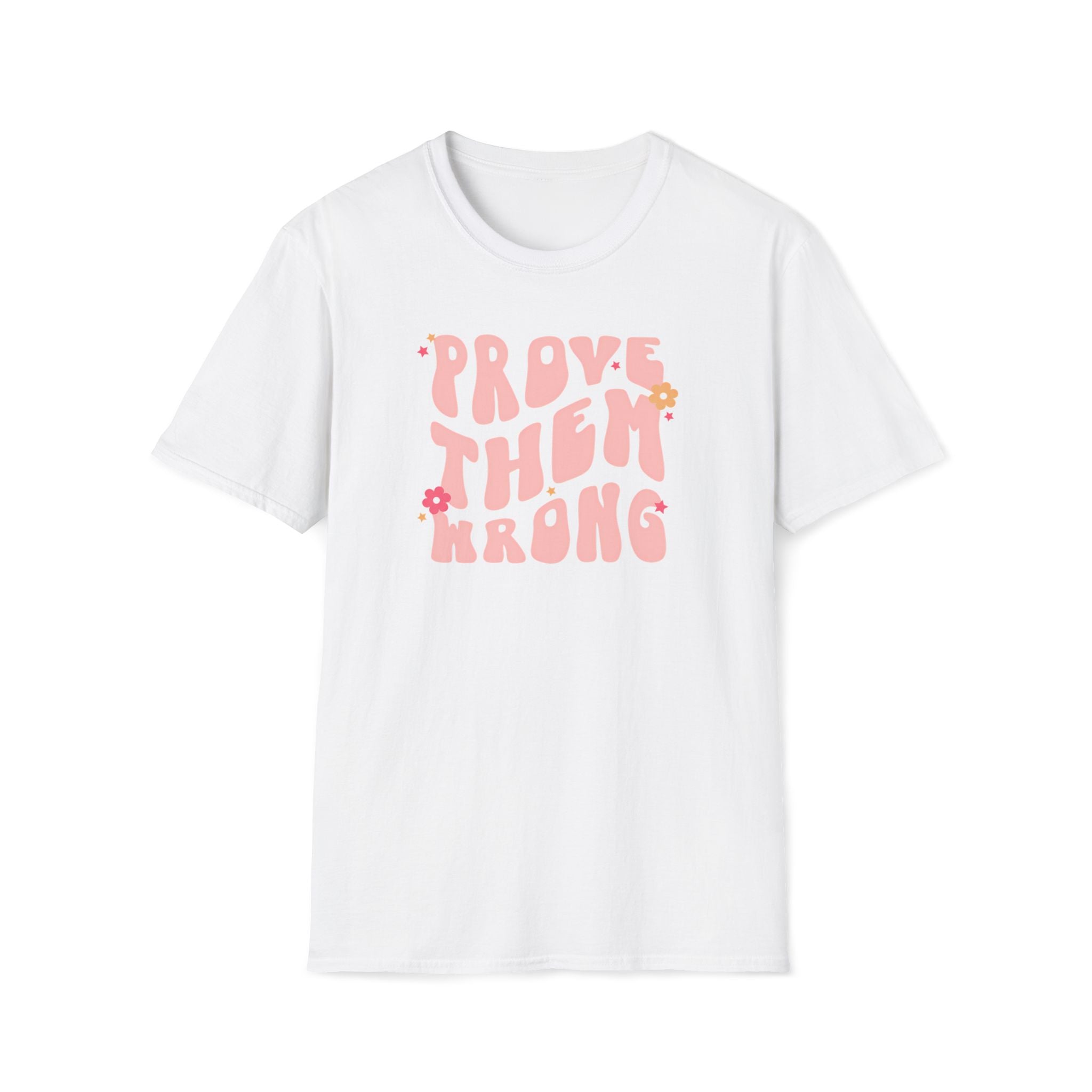 "Prove Them Wrong" T-Shirt