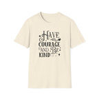 Have Courage and Be Kind Boho T-Shirt