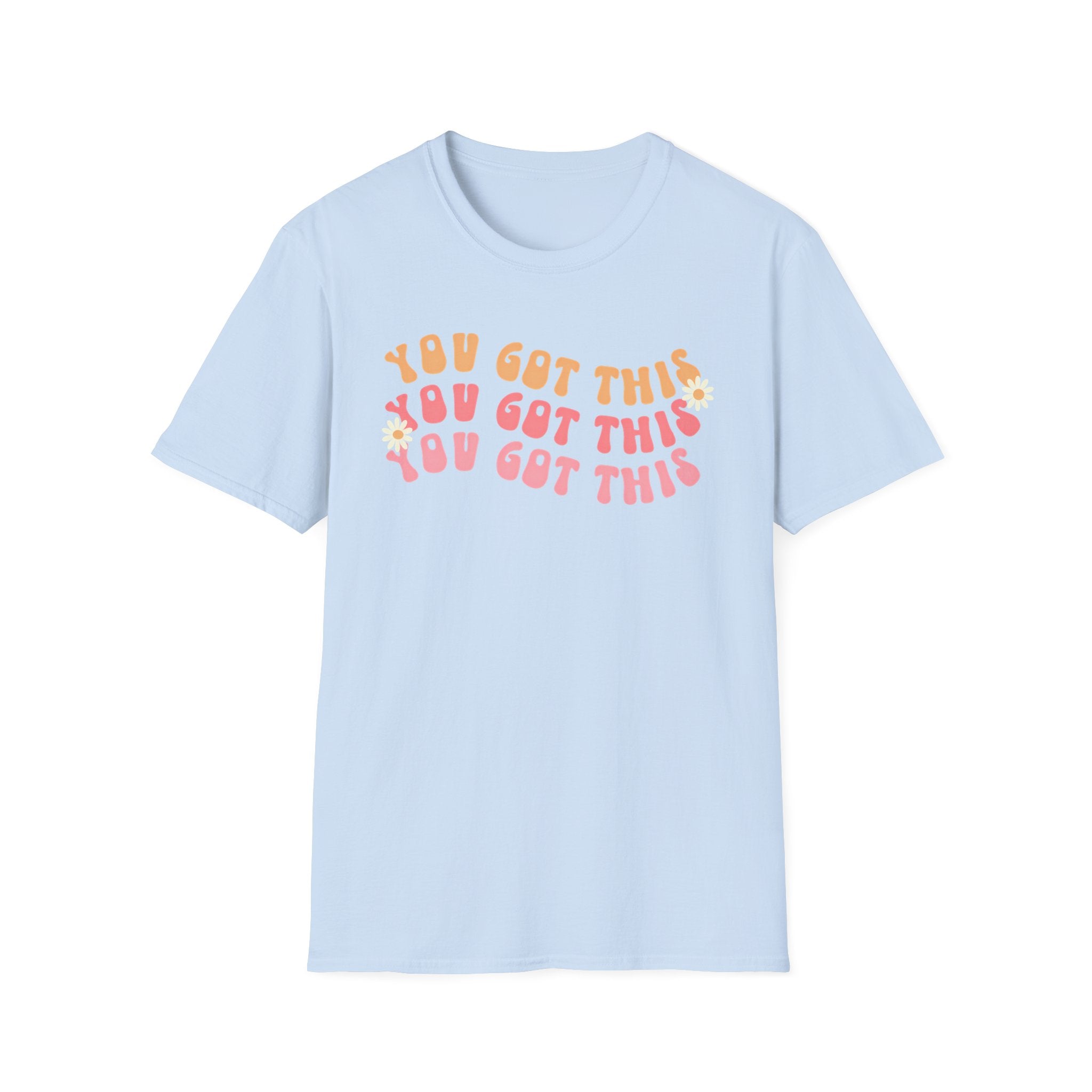 "You Got This" Graphic T-Shirt