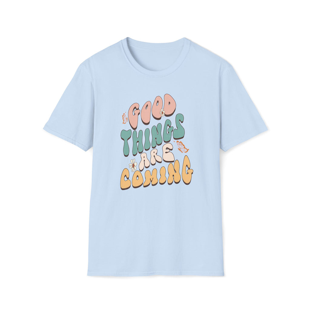"Good Things Are Coming" Graphic T-Shirt