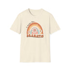 "A Little Bit Dramatic" Graphic T-Shirt