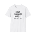 "She Gets Me" Witty Typography T-Shirt