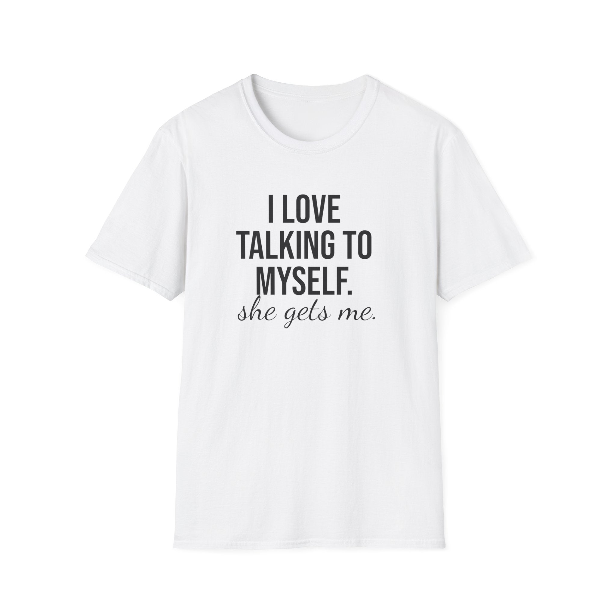 "She Gets Me" Witty Typography T-Shirt