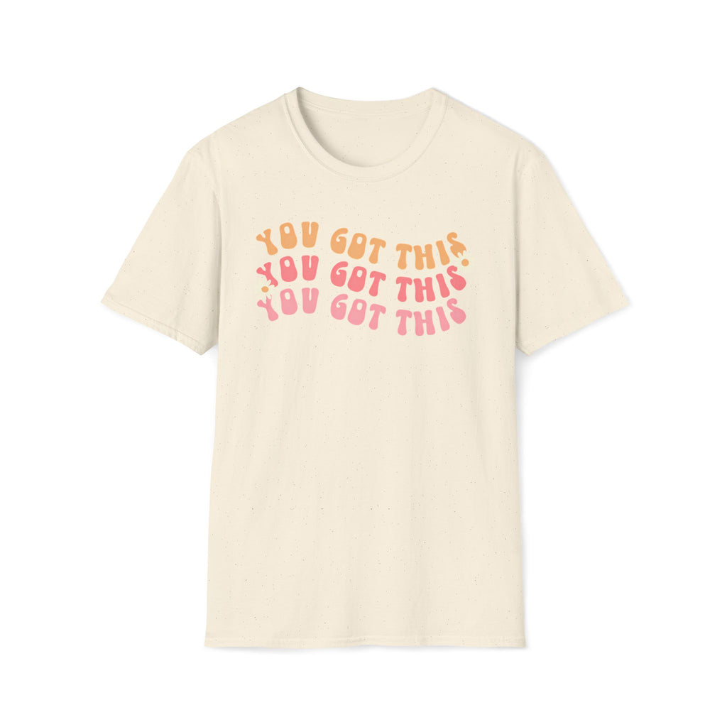 "You Got This" Graphic T-Shirt