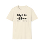 High on Vibes Low on Patience Boho T-Shirt