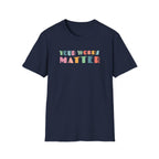 "Your Words Matter" T-Shirt