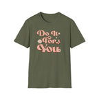 "Do It For You" Graphic T-Shirt