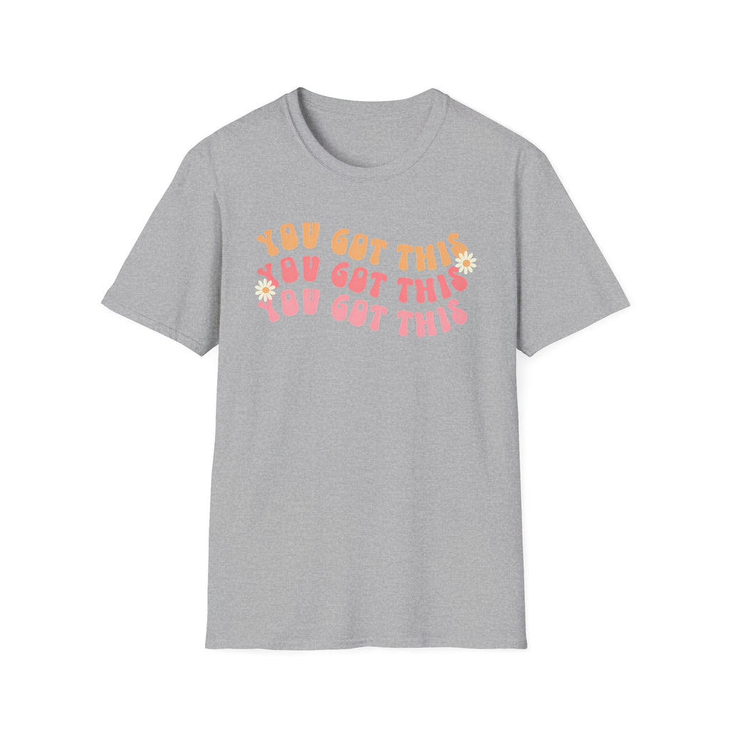 "You Got This" Graphic T-Shirt