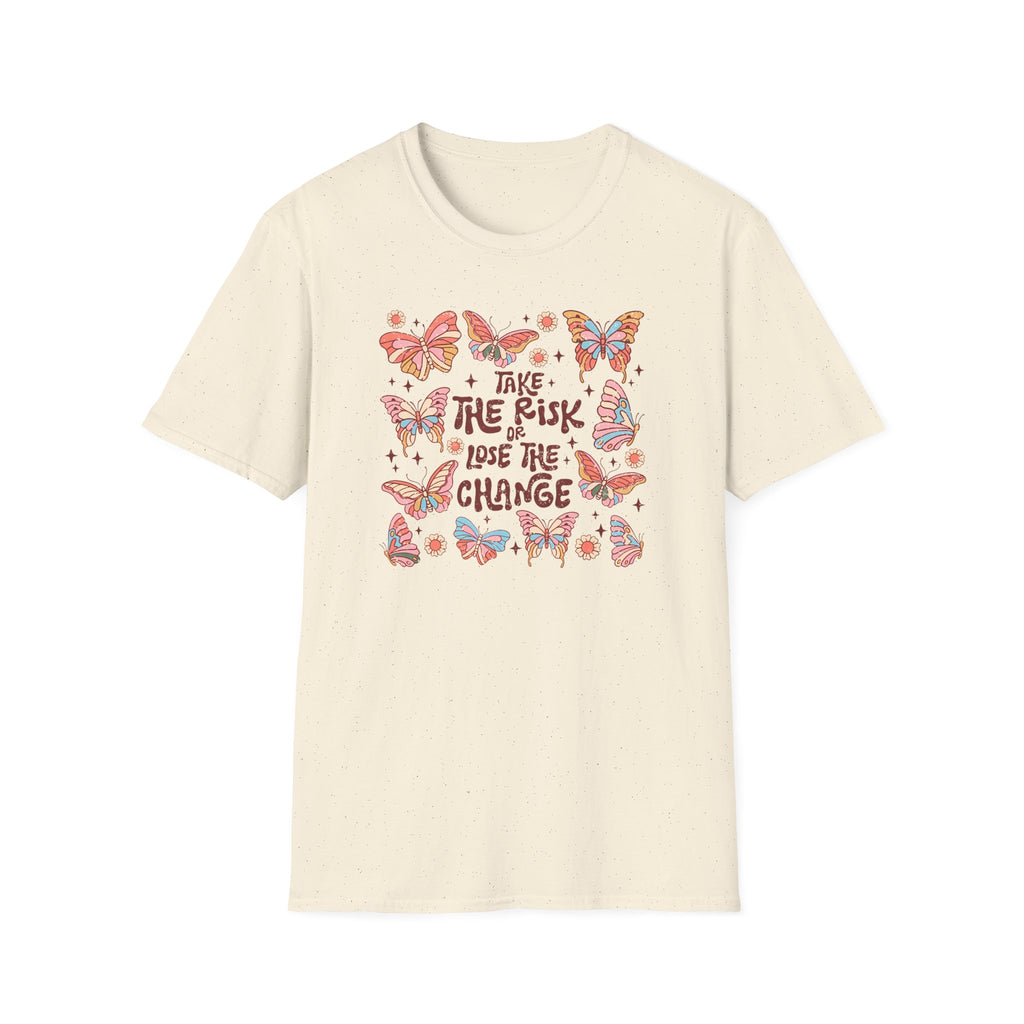 "Take The Risk Or Lose The Chance" T-Shirt