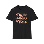 "Do It For You" Graphic T-Shirt