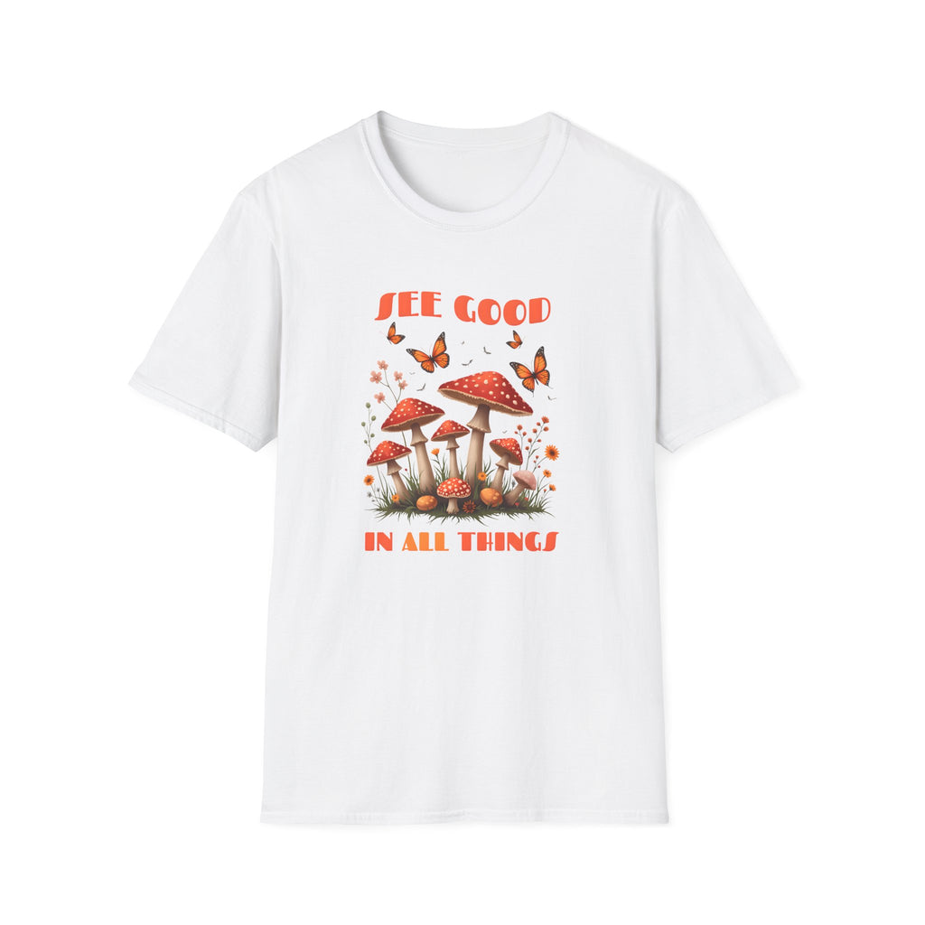 "See Good in All Things" Whimsical Mushroom T-Shirt