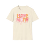 "Love More, Worry Less" T-Shirt