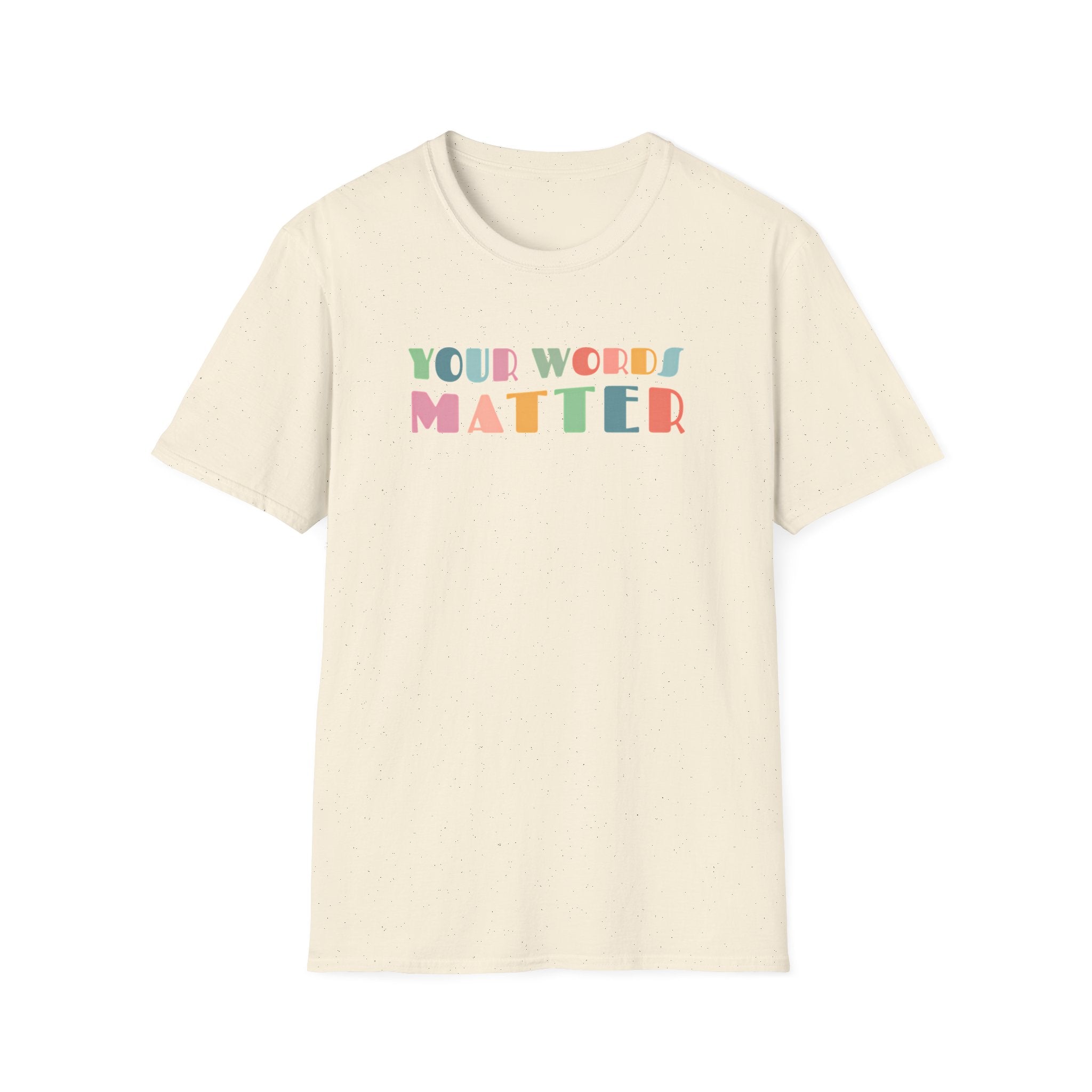"Your Words Matter" T-Shirt