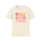 "Only Good Vibes" T-Shirt