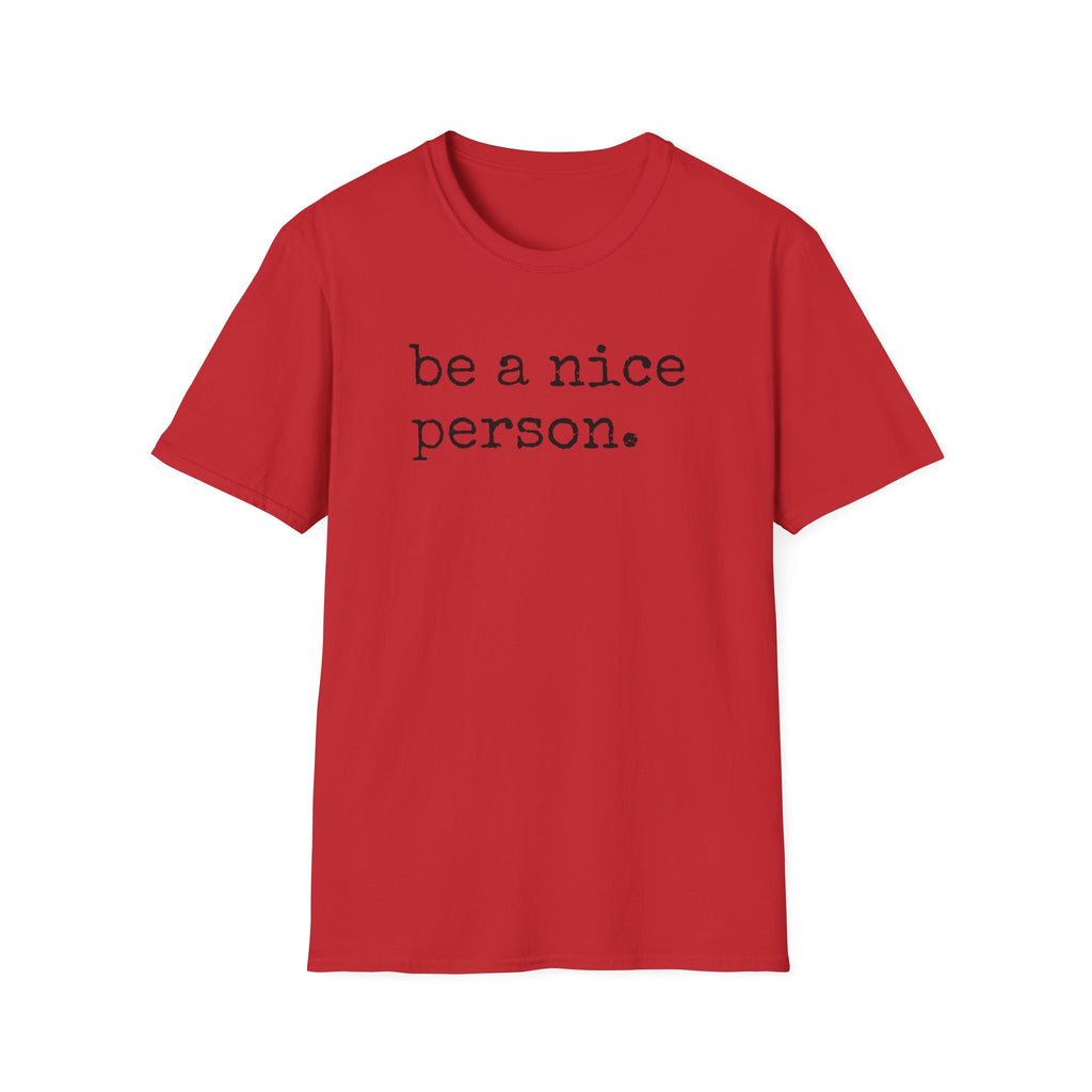 "Be a Nice Person" T-Shirt
