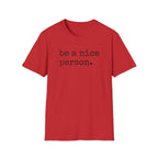 "Be a Nice Person" T-Shirt