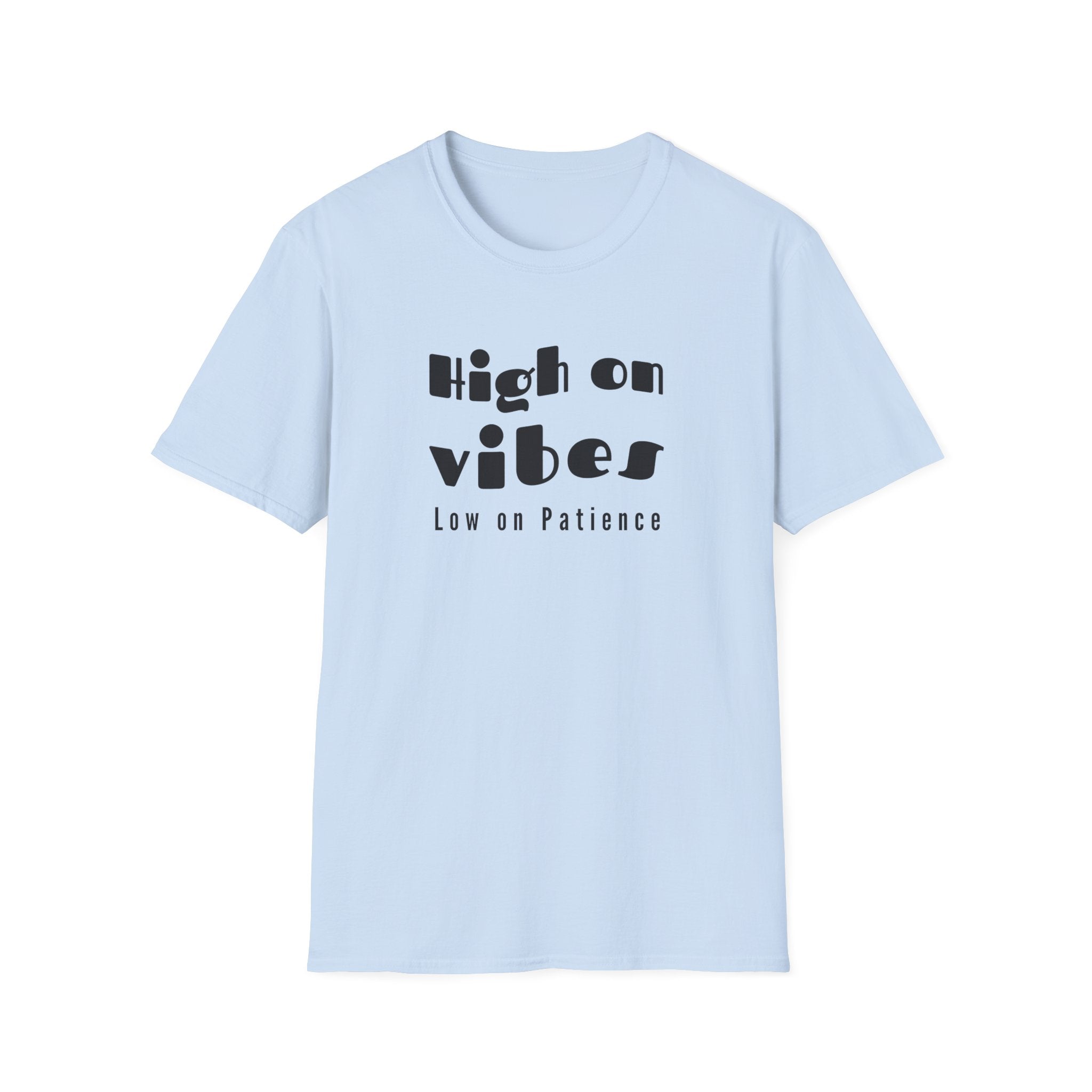 High on Vibes Low on Patience Boho T-Shirt