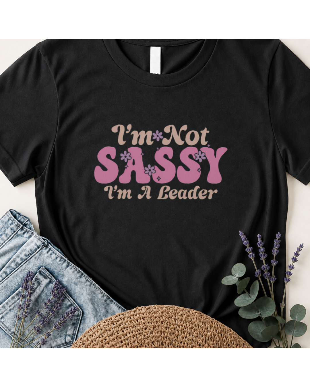 I'm Not Sassy I'm A Leader Retro Boho T-Shirt