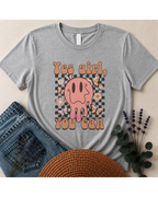 "Yes Girl, You Can" Graphic T-Shirt
