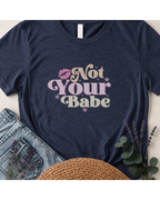 Not Your Babe Retro Graphic T-Shirt