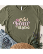 Not Your Babe Retro Graphic T-Shirt