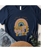 "Young, Wild & Free" Earthy Rainbow T-Shirt