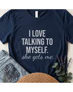 "She Gets Me" Witty Typography T-Shirt